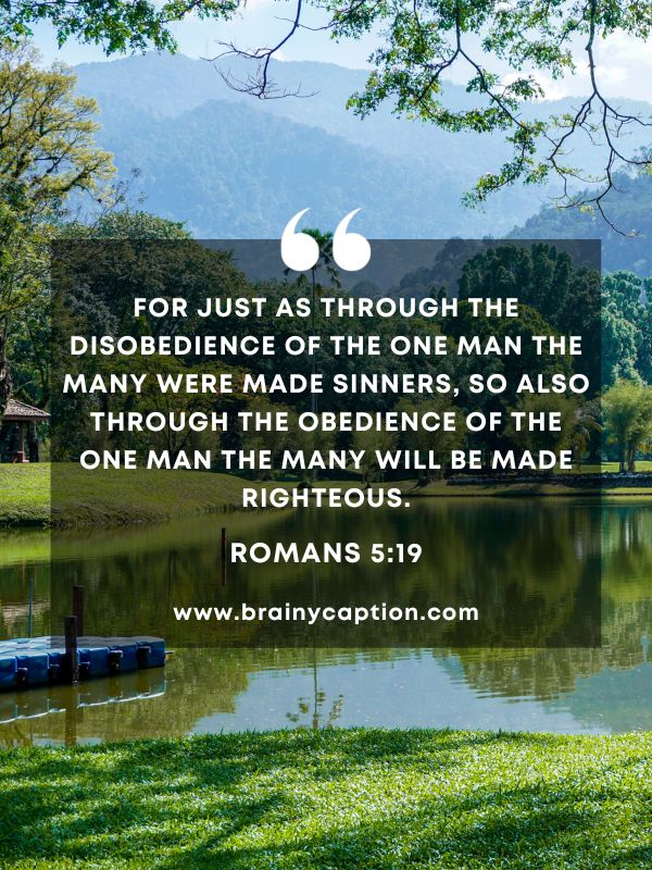 Verse Of The Day March 14- For just as through the disobedience of the one man the many were made sinners, so also through the obedience of the one man the many will be made righteous.