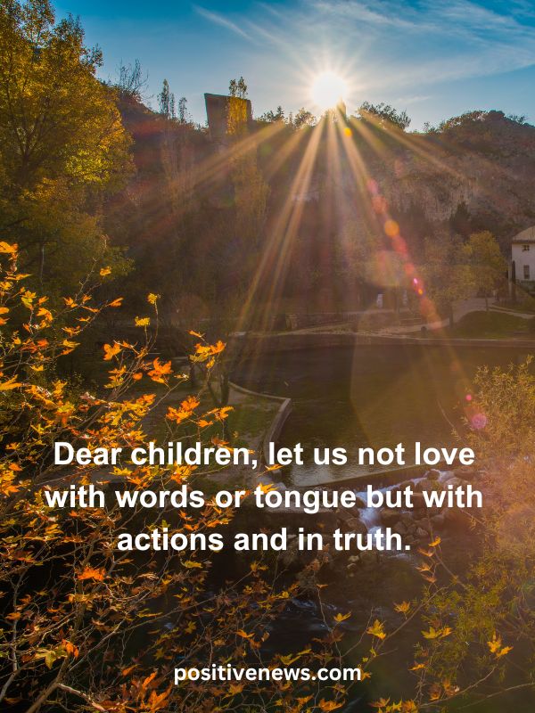 Verses Of The Day April 25- Dear children, let us not love with words or tongue but with actions and in truth.